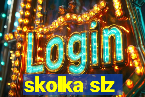 skolka slz